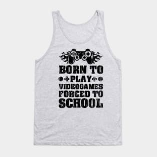 Born To Play Videogames Forced To School // Black Tank Top